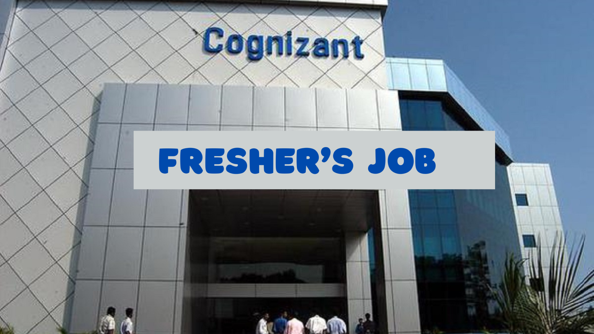 Cognizant Is Hiring Process Executive Entry Level Jobs Geeksgod