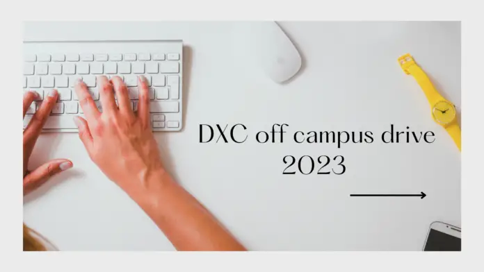 DXC off campus drive 2023