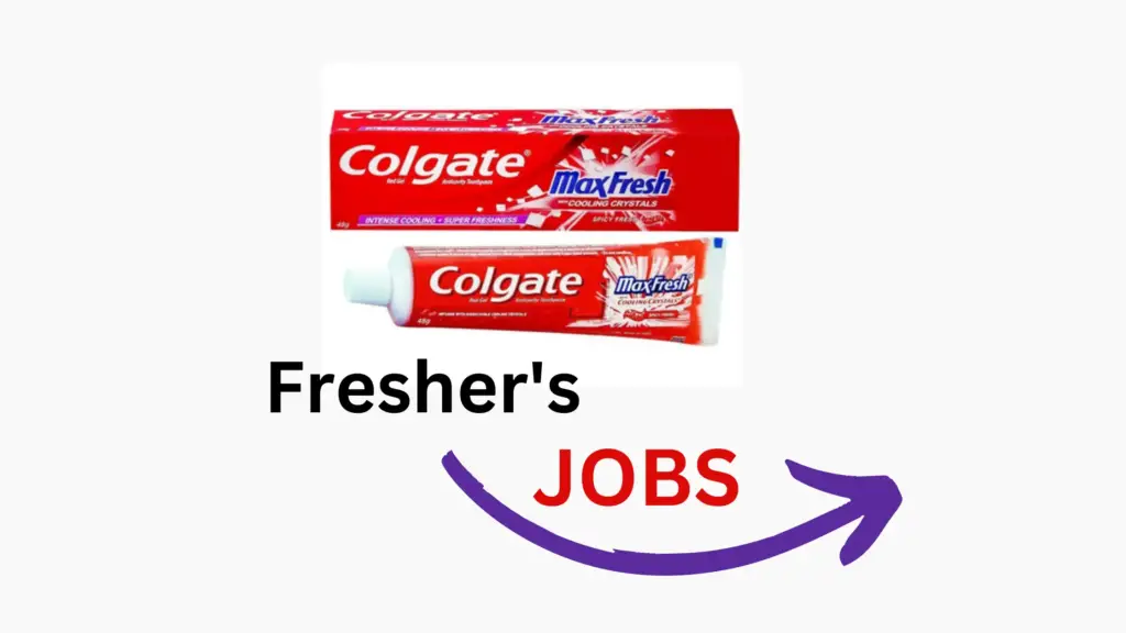 Colgate Jobs 2023 - Freshers Recruitment||Colgate Jobs 2023 - Freshers Recruitment
