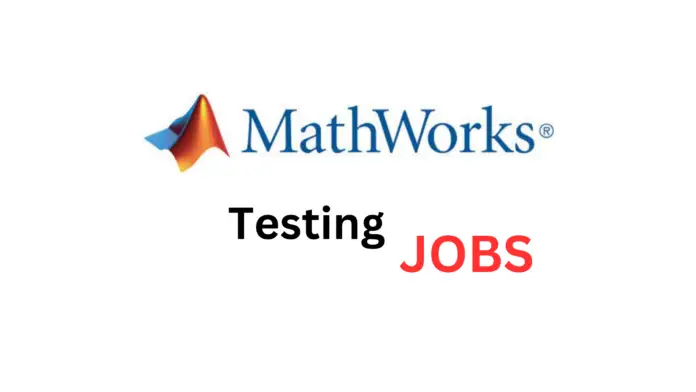 MathWorks Testing Jobs 2023: Graduates Recruitment