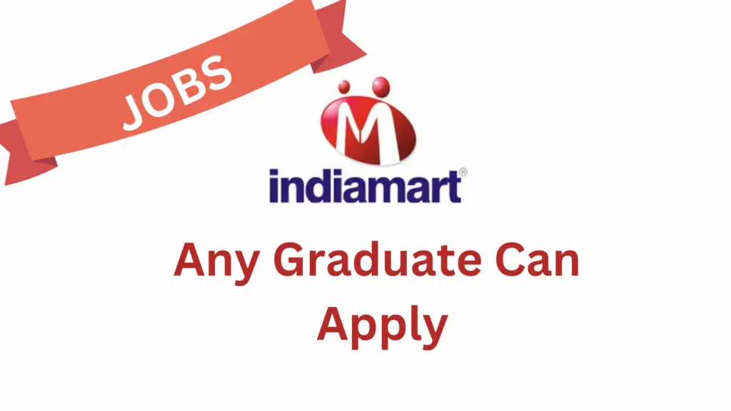 IndiaMart Job Openings 2023: Customer Service and Retention Hiring