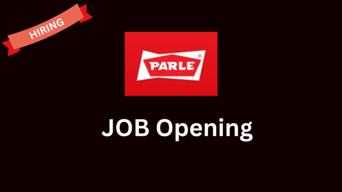 Parle Job Openings 2023: Recruitment Drive