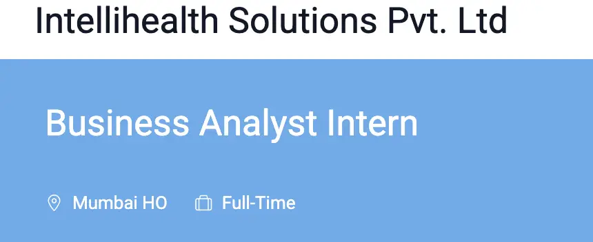 Business Analyst Internship Drive 2025 by Intellihealth Solutions 