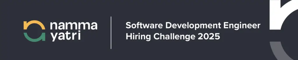 Namma Yatri Software Development Engineer Hiring Challenge 2025